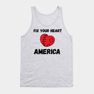 Fix Your Heart America fix your heart america 2020 Tank Top